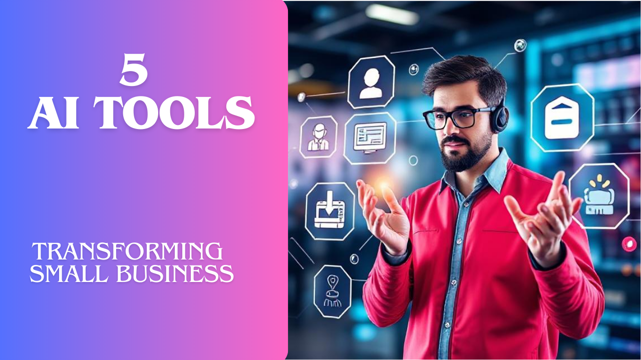 5 Revolutionary AI Tools Transforming Small Businesses